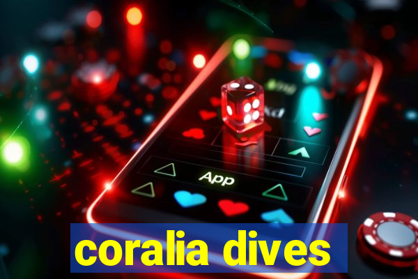 coralia dives